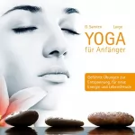 Volker Hoffmann: Yoga für Anfänger: Geführte Übungen zur Entspannung, für neue Energie und Lebensfreude: 