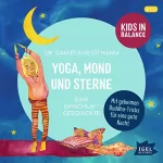 Daniela Heidtmann: Yoga, Mond und Sterne. Eine Einschlafgeschichte: Kids in Balance