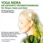 Stefanie Grabner: Yoga Nidra: Die geführte Tiefenentspannung für Körper, Seele und Geist