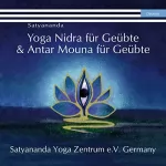 Swami Prakashananda Saraswati: Yoga Nidra für Geübte & Antar Mouna für Geübte: 