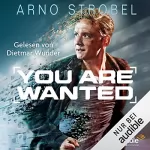 Arno Strobel: You Are Wanted: 