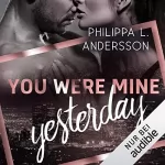 Philippa L. Andersson: You Were Mine Yesterday: Time for Passion 2