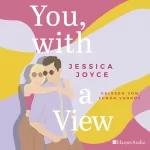 Jessica Joyce: You, with a View: 