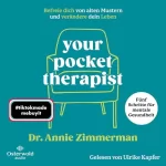 Annie Zimmerman, Marlene Fleißig, Anja Lerz Lerz - Übersetzer: Your Pocket Therapist: Befreie dich von alten Mustern und verändere dein Leben