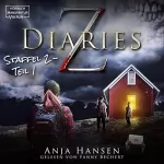 Anja Hansen: Z Diaries. Staffel 2 - Teil 1: 