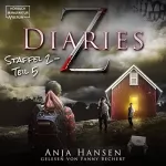 Anja Hansen: Z Diaries. Staffel 2 - Teil 5: 