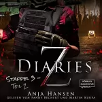 Anja Hansen: Z Diaries. Staffel 3 - Teil 2: 