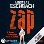 Andreas Eschbach: ZAP: Für die einen ist es Vergnügen. Für ihn ein Albtraum.