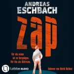 Andreas Eschbach: ZAP: Für die einen ist es Vergnügen. Für ihn ein Albtraum.