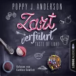 Poppy J. Anderson: Zart verführt: Taste of Love - Die Köche von Boston 3