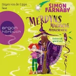 Simon Farnaby, Mareike Weber - Übersetzer: Zaubern will gelernt sein!: Merdyns magische Missgeschicke