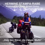 Hermine Stampa-Rabe: Zeig den Bären die Zähne, Mutti!: 