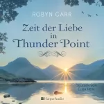 Robyn Carr, Barbara Minden - Übersetzer: Zeit der Liebe in Thunder Point: Thunder Point 1