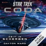 Dayton Ward: Zeit in Scherben: Star Trek - Coda 1