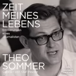 Theo Sommer: Zeit meines Lebens: Erinnerungen eines Journalisten