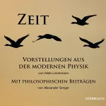 Niels Linnemann, Alexander Senger: Zeit: Vorstellungen aus der modernen Physik mit philosophischen Beiträgen: 