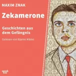 Maxim Znak: Zekamerone: Geschichten aus dem Gefängnis