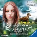Gina Mayer: Zerbrechliche Träume: Pferdeflüsterer-Academy 5