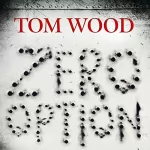 Tom Wood: Zero Option: Tesseract 2