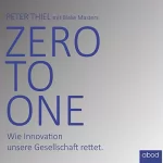 Peter Thiel, Blake Masters: Zero to one: Mutig denken. Neues wagen. Zukunft bauen.