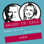 Stephan Heinrich, Susanne Nickel: Ziele erreichen: Sales-up-Call