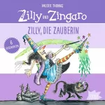 Valerie Thomas: Zilly, die Zauberin: Zilly und Zingaro