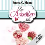 Emma C. Moore: Zum Anbeißen süß: Zuckergussgeschichten 1