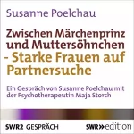 Susanne Poelchau: Zwischen Märchenprinz und Muttersöhnchen: Starke Frauen auf Partnersuche