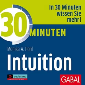 Monika A. Pohl: 30 Minuten Intuition: 