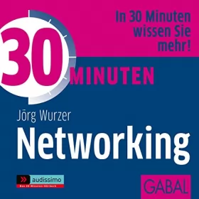 Jörg Wurzer: 30 Minuten Networking: 