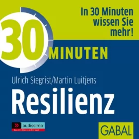 Ulrich Siegrist, Martin Luitjens: 30 Minuten Resilienz: 
