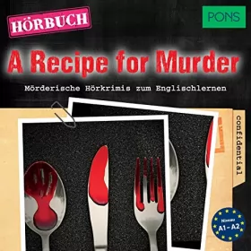 Dominic Butler: A Recipe for Murder. Mörderische Hörkrimis zum Englischlernen: PONS Hörbuch Englisch
