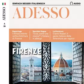 div.: Adesso Audio - Firenze. 4/2020: Italienisch lernen Audio - Florenz