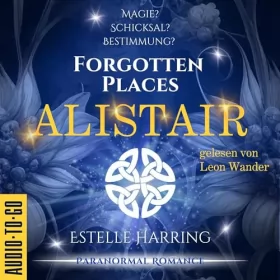 Estelle Harring: Alistair (ungekürzt): Forgotten Places 1
