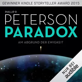 Phillip P. Peterson: Am Abgrund der Ewigkeit: Paradox 1