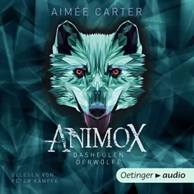 Aimée Carter: Animox: Das Heulen der Wölfe: Animox 1