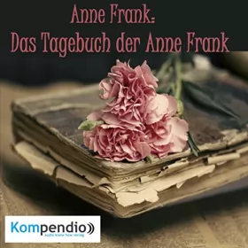 Alessandro Dallmann: Anne Frank: Das Tagebuch der Anne Frank: 