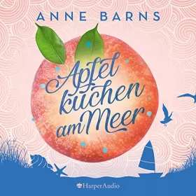 Anne Barns: Apfelkuchen am Meer: 