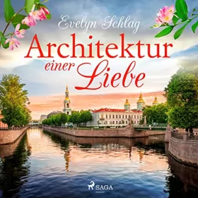 Evelyn Schlag: Architektur einer Liebe: 