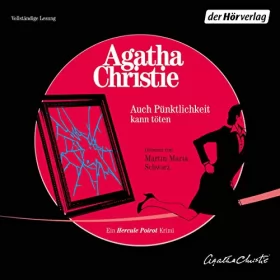 Agatha Christie, Maria Meinert: Auch Pünktlichkeit kann töten: Ein Hercule-Poirot-Krimi