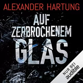 Alexander Hartung: Auf zerbrochenem Glas: Nik Pohl 1