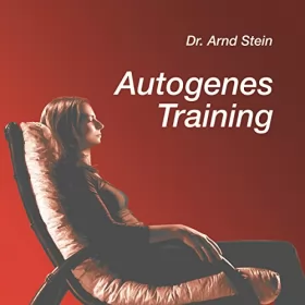 Arnd Stein: Autogenes Training: 
