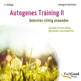 Annegret Hartmann: Autogenes Training 2. Gelerntes richtig anwenden: 