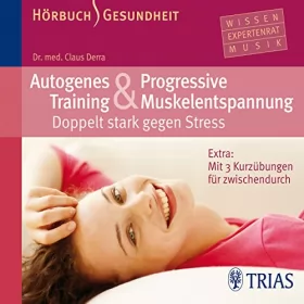 Claus Derra: Autogenes Training und progressive Muskelentspannung: 