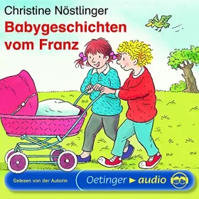 Christine Nöstlinger: Babygeschichten vom Franz: 