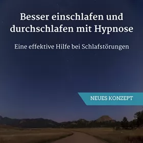 Ralf Lederer: Besser einschlafen und durchschlafen mit Hypnose: Eine effektive Hilfe bei Schlafstörungen