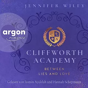 Jennifer Wiley: Between Lies and Love: Cliffworth Academy 1