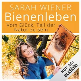 Sarah Wiener: Bienenleben: 