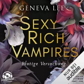 Geneva Lee: Blutige Versuchung: Sexy Rich Vampires 1