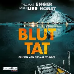 Thomas Enger, Jørn Lier Horst, Maike Dörries - Übersetzer, Günther Frauenlob - Übersetzer: Bluttat: Alexander Blix und Emma Ramm 3